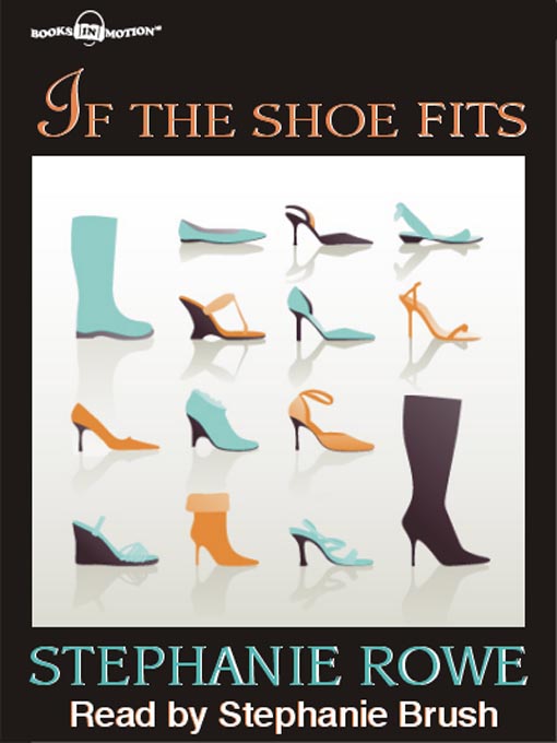 Title details for If The Shoe Fits by Stephanie Rowe - Wait list